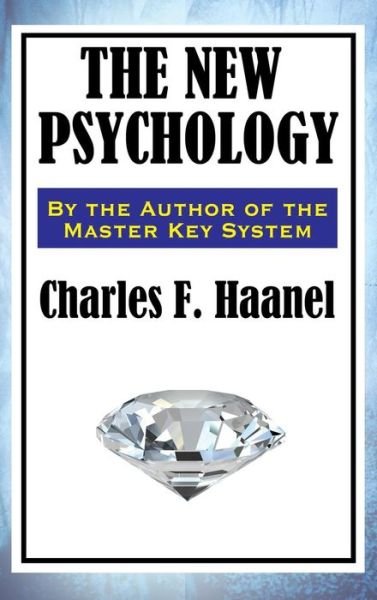 Cover for Charles F Haanel · The New Psychology (Inbunden Bok) (2018)