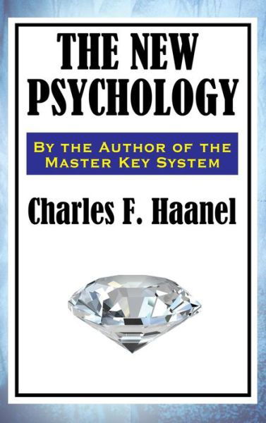 Cover for Charles F Haanel · The New Psychology (Hardcover Book) (2018)