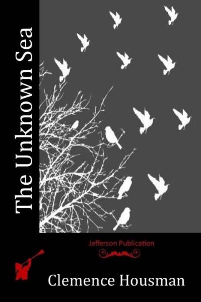 Cover for Clemence Housman · The Unknown Sea (Paperback Bog) (2015)