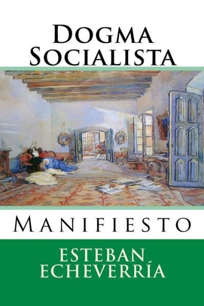 Cover for Esteban Echeverria · Dogma Socialista (Paperback Book) (2015)
