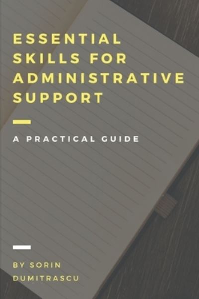 Cover for Sorin Dumitrascu · Essential Skills for Administrative Support Professionals (Paperback Book) (2017)