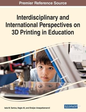Cover for Ieda M. Santos · Interdisciplinary and International Perspectives on 3D Printing in Education (Paperback Bog) (2018)