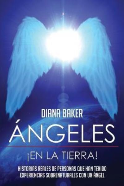 Cover for Diana Baker · Angeles En La Tierra (Paperback Book) (2016)