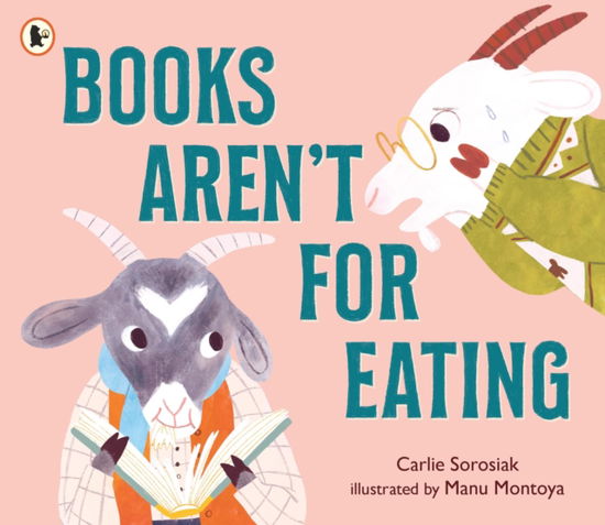 Cover for Carlie Sorosiak · Books Aren't for Eating (Paperback Book) (2025)