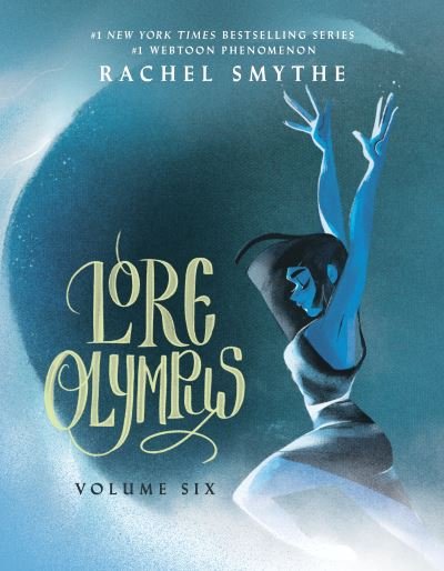 Cover for Rachel Smythe · Lore Olympus: Volume Six: UK Edition: The multi-award winning Sunday Times bestselling Webtoon series (Gebundenes Buch) (2024)