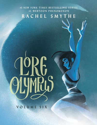 Cover for Rachel Smythe · Lore Olympus: Volume Six: UK Edition: The multi-award winning Sunday Times bestselling Webtoon series (Innbunden bok) (2024)