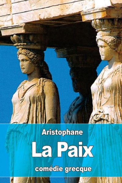 Cover for Aristophane · La Paix (Paperback Book) (2016)