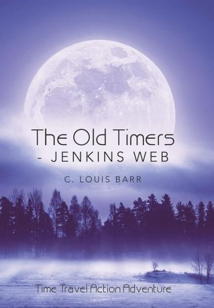 Cover for C Louis Barr · The Old Timers - Jenkins Web (Hardcover bog) (2019)