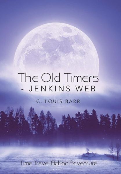 Cover for C Louis Barr · The Old Timers - Jenkins Web (Hardcover Book) (2019)