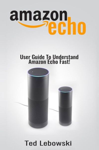 Cover for Ted Lebowski · Amazon Echo (Paperback Book) (2016)