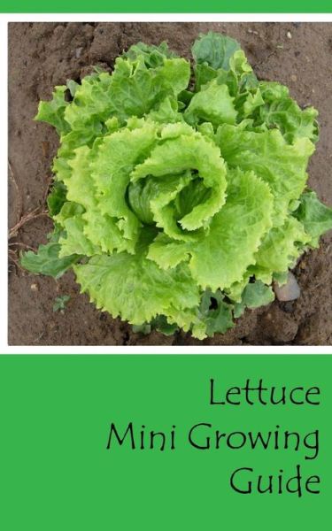 Cover for Lazaros' Blank Books · Lettuce Mini Growing Guide (Paperback Book) (2016)