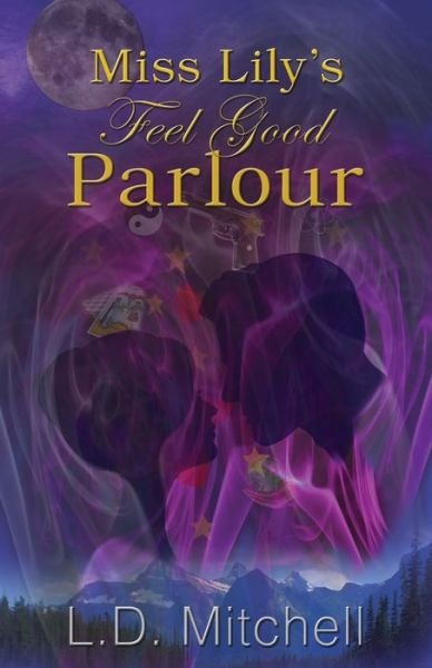 Cover for L D Mitchell · Miss Lily's Feel Good Parlour (Paperback Bog) (2017)