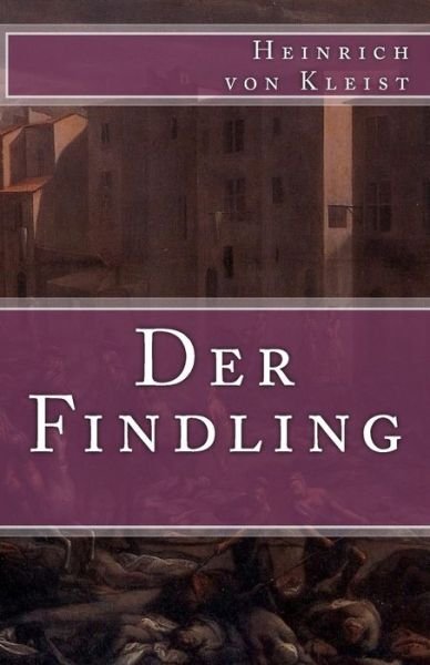 Cover for Heinrich Von Kleist · Der Findling (Pocketbok) (2016)