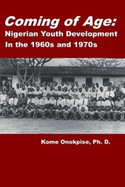 Cover for Kome Onokpise · Coming of Age (Paperback Book) (2016)