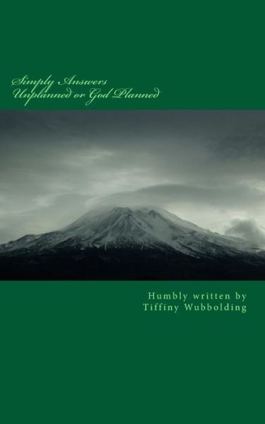 Cover for Tiffiny Wubbolding · Simply Answers Unplanned or God Planned (Taschenbuch) (2017)