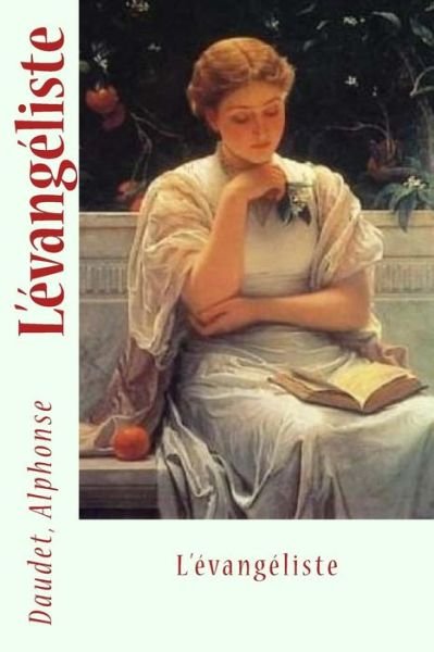 Cover for Daudet Alphonse · L'evangeliste (Paperback Book) (2017)