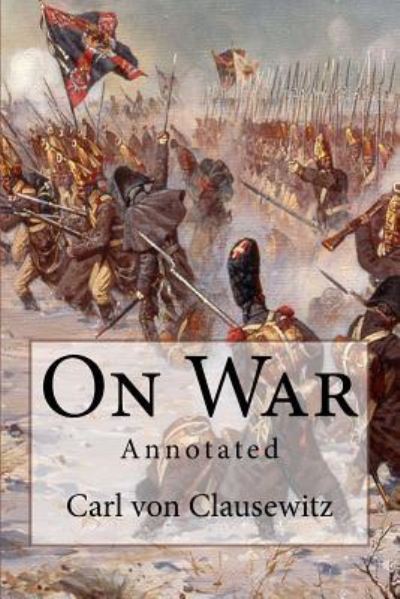 Cover for Carl von Clausewitz · On War Annotated (Paperback Book) (2017)