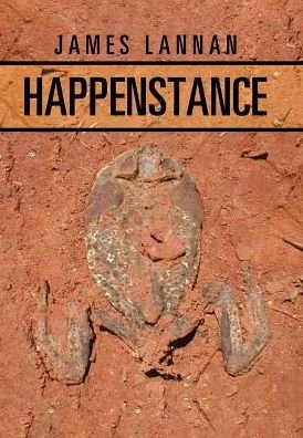 Cover for James Lannan · Happenstance (Hardcover bog) (2017)