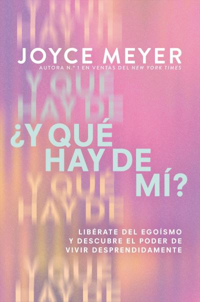 ¿y Qué Hay de Mí? - Joyce Meyer - Books - FaithWords - 9781546007920 - September 10, 2024