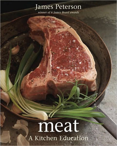 Cover for James Peterson · Meat: A Kitchen Education [A Cookbook] (Hardcover Book) (2010)