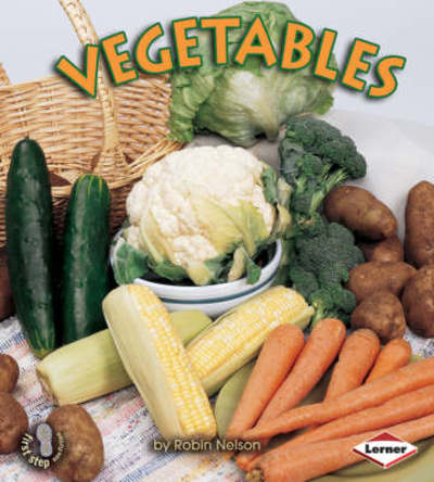 Cover for Robin Nelson · Vegetables - First Step Non-fiction - Food Groups (Paperback Book) (2008)