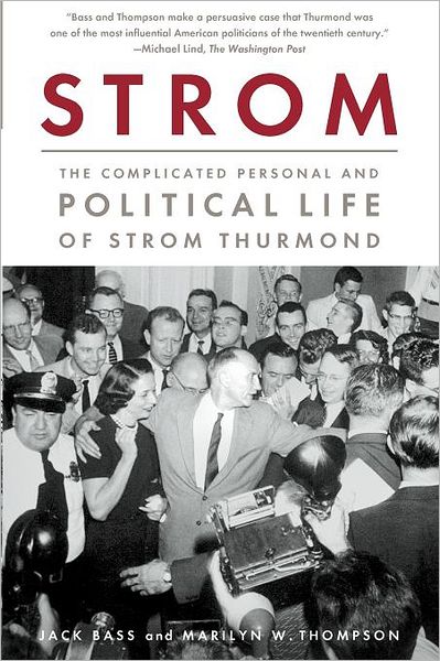 Cover for Jack Bass · Strom: The Complicated Personal and Political Life of Strom Thurmond (Paperback Book) [Rev edition] (2006)