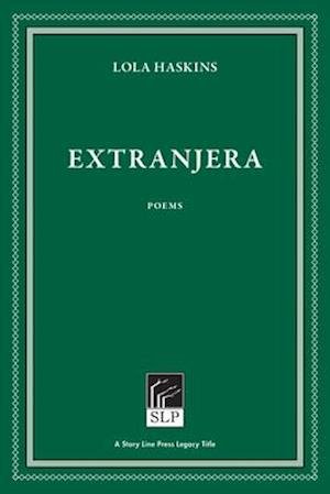 Cover for Lola Haskins · Extranjera (Innbunden bok) [2 New edition] (2021)