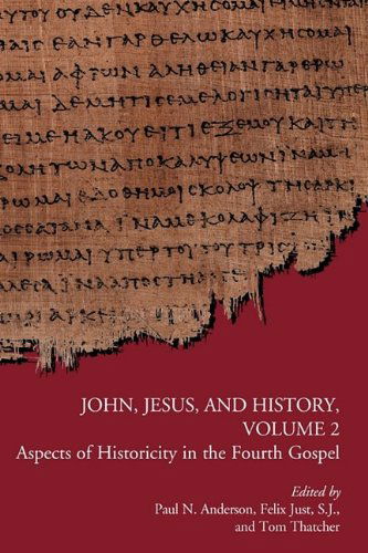 Cover for Editors · John, Jesus, and History, Volume 2: Aspects of Historicity in the Fourth Gospel (Taschenbuch) (2009)