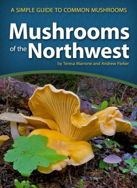 Cover for Teresa Marrone · Mushrooms of the Northwest: A Simple Guide to Common Mushrooms - Mushroom Guides (Paperback Book) (2019)