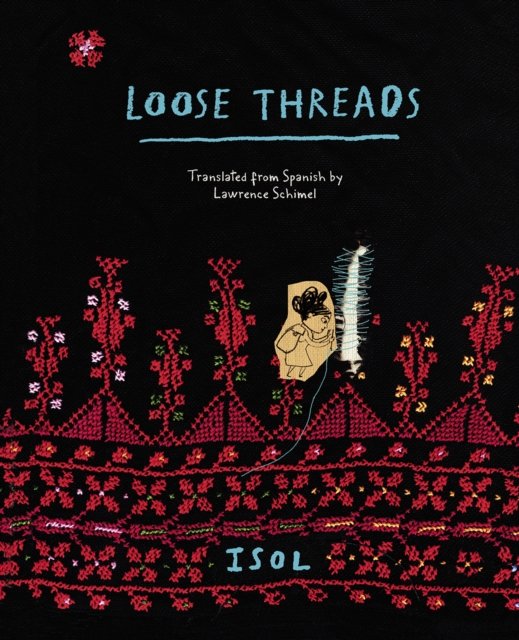 Cover for Isol · Loose Threads: A Picture Book (Gebundenes Buch) (2024)