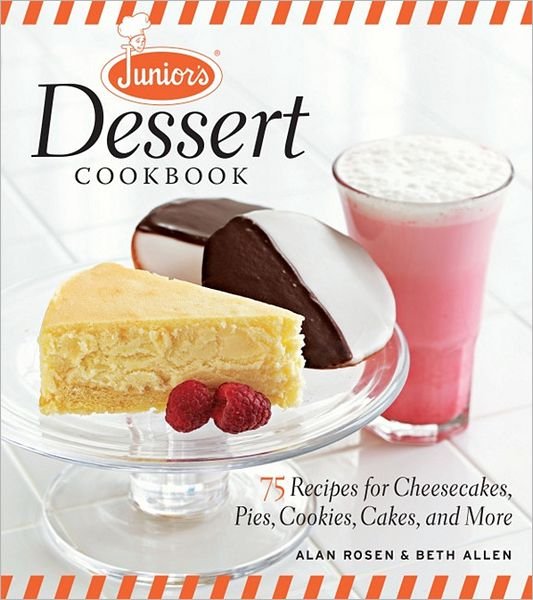 Cover for Alan Rosen · Junior's Dessert Cookbook: 65 Recipes for Cheesecakes, Pies, Cookies, Cakes, and More (Innbunden bok) (2011)