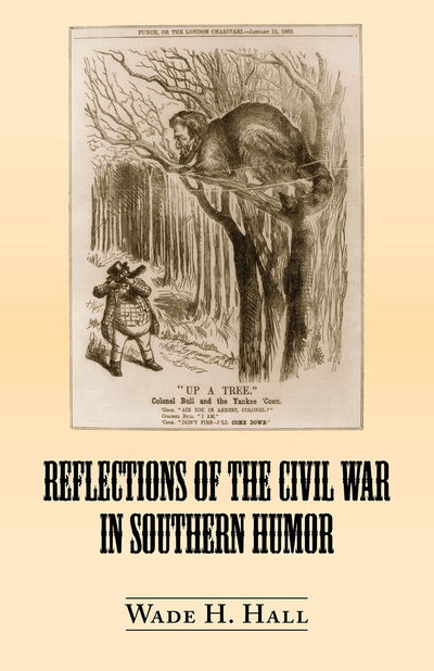 Cover for Wade H Hall · Reflections of the Civil War in Southern Humor (Paperback Book) (2015)