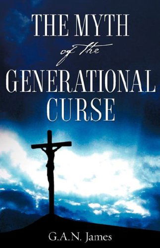 Cover for G. A. N. James · The Myth of the Generational Curse (Paperback Book) (2007)