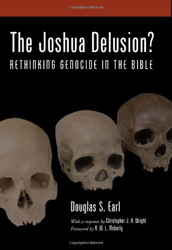 Cover for Douglas S. Earl · The Joshua Delusion?: Rethinking Genocide in the Bible (Paperback Book) (2011)