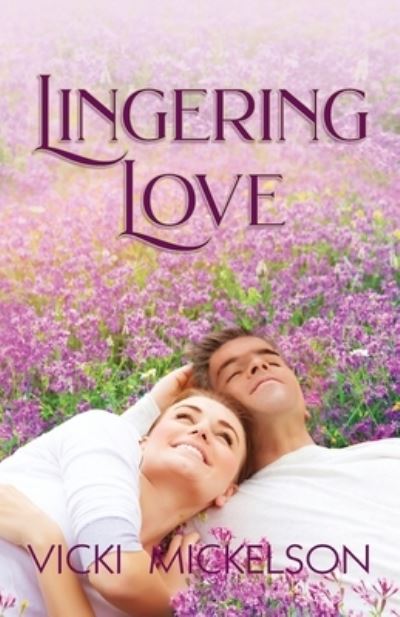 Cover for Vicki Mickelson · Lingering Love (Paperback Book) (2021)