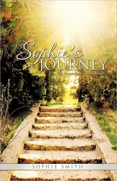 Cover for Smith, Sophie (Harvard University Massachusetts) · Sophie's Journey (Paperback Book) (2011)