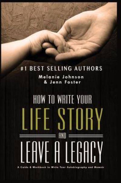 Cover for Jenn Foster · How to Write Your Life Story and Leave a Legacy (Gebundenes Buch) (2017)