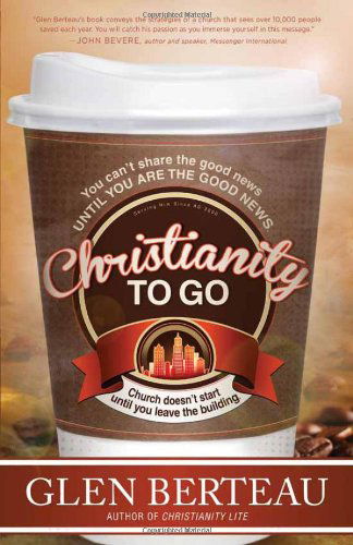 Cover for Glen Berteau · Christianity To Go (Taschenbuch) (2013)