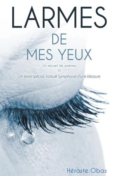 Cover for Heraste Obas · Larmes De Mes Yeux (Pocketbok) [Middle French edition] (2013)