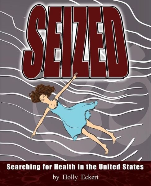 Cover for Holly Eckert · Seized (Paperback Book) (2017)
