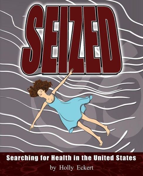 Cover for Holly Eckert · Seized (Paperback Book) (2017)