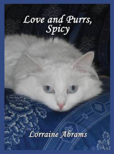 Cover for Lorraine Abrams · Love and Purrs, Spicy (Hardcover Book) (2015)