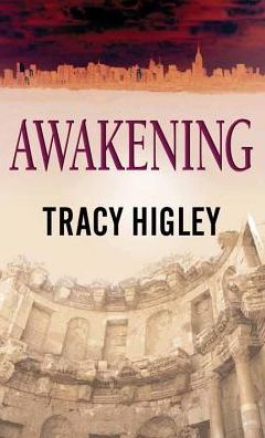 Cover for Tracy Higley · Awakening (Hardcover Book) (2015)