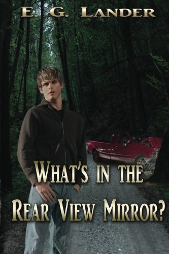 Cover for E. G. Lander · What's in the Rear View Mirror? (Paperback Bog) (2014)