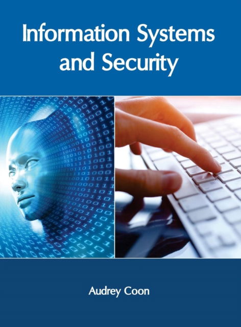 Cover for Audrey Coon · Information Systems and Security (Hardcover Book) (2017)