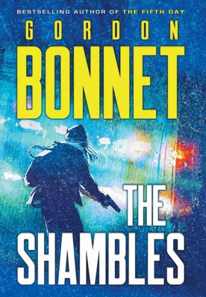 Cover for Gordon Bonnet · The Shambles (Hardcover Book) (2019)