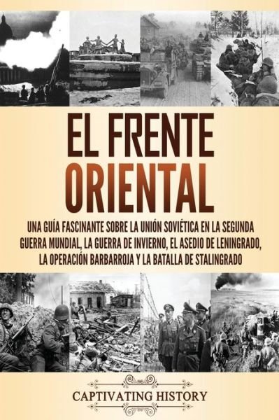 Cover for Captivating History · El Frente Oriental (Paperback Book) (2021)
