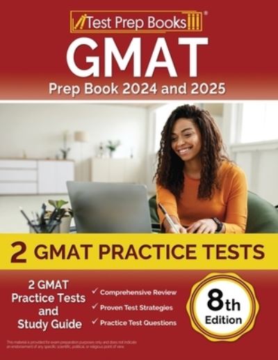 Cover for Lydia Morrison · GMAT Prep Book 2024 and 2025 : 2 GMAT Practice Tests and Study Guide [8th Edition] (Paperback Bog) (2023)