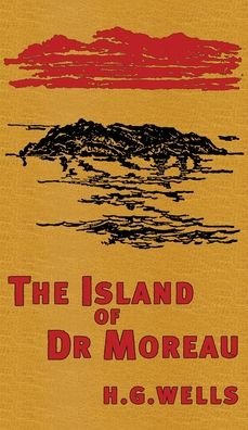 Cover for H G Wells · The Island of Doctor Moreau: The Original 1896 Edition (Gebundenes Buch) (2020)