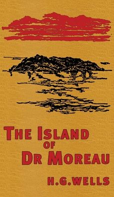 The Island of Doctor Moreau: The Original 1896 Edition - H G Wells - Books - Suzeteo Enterprises - 9781645940920 - October 22, 2020